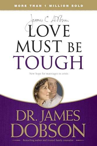 Love Must Be Tough: New Hope for Marriages in Crisis von Tyndale Momentum